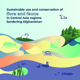 Sustainable use and conservation of flora and fauna in Central Asia regions bordering Afghanistan